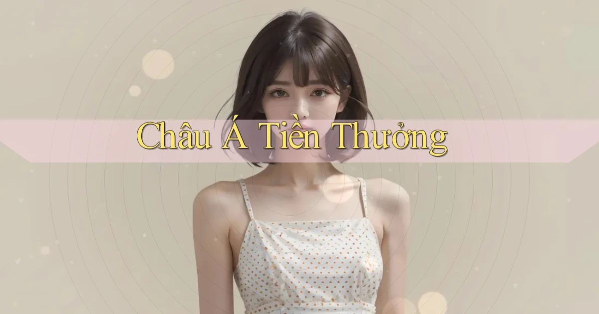 Châu Á Tiền thưởng