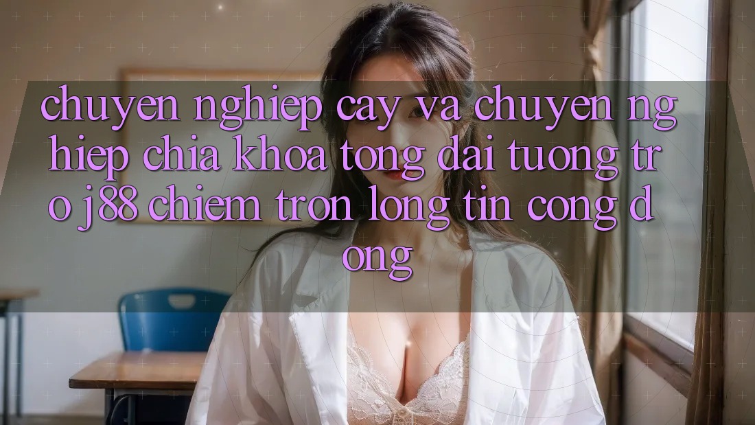 Chuyên nghiệp cậy Và Chuyên nghiệp: Chìa Khóa Tổng đài tương trợ j88 Chiếm Trọn Lòng Tin Cộng Đồng Chuyên nghiệp cậy Và Chuyên nghiệp: Chìa Khóa Tổng đài tương trợ j88 Chiếm Trọn Lòng Tin Cộng Đồng