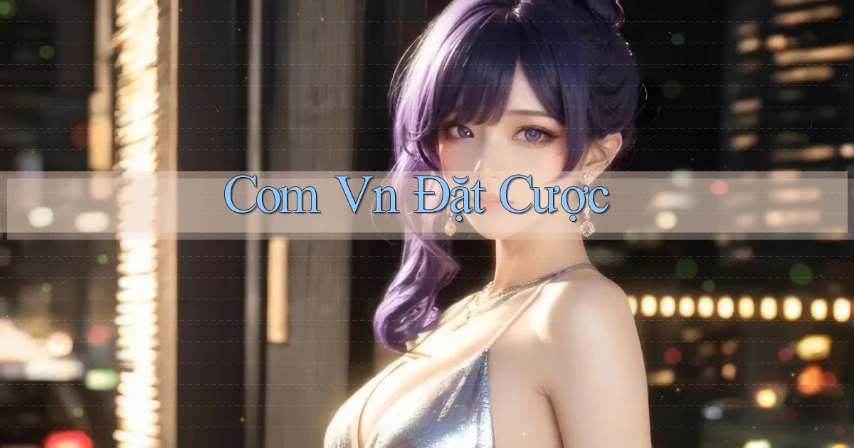 com vn Đặt cược