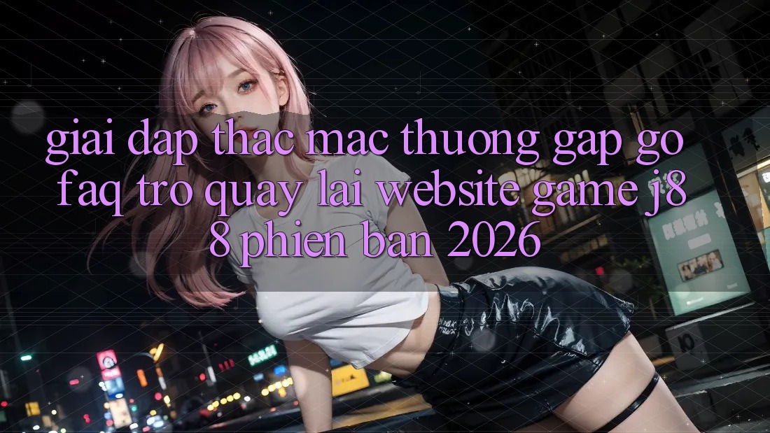 Giải Đáp Thắc Mắc Thường Gặp gỡ (FAQ) Trở quay lại Website Game j88 Phiên Bản 2026