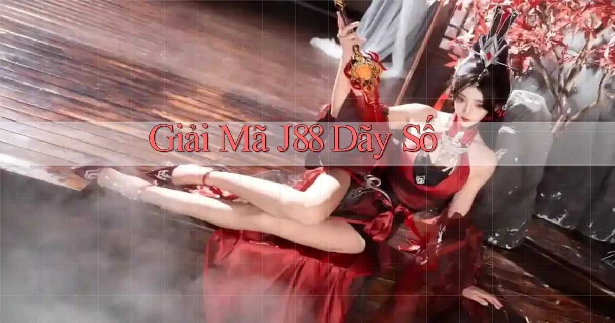 giải mã j88 dãy số
