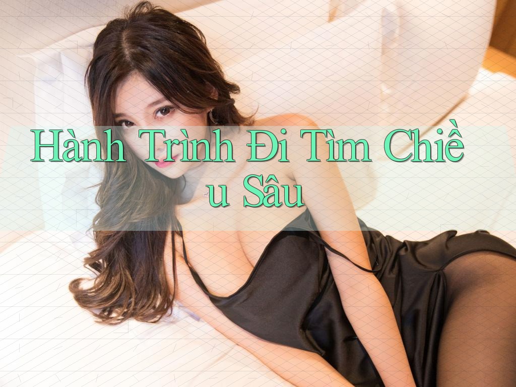 Hành Trình Đi Tìm Chiều Sâu