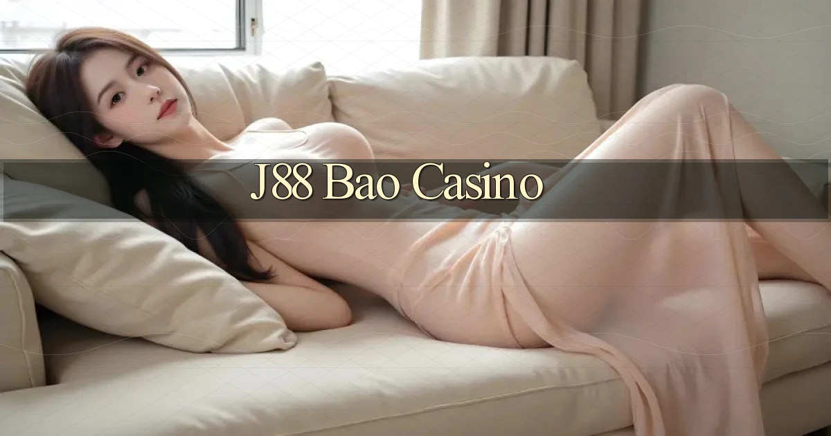 j88 bao casino