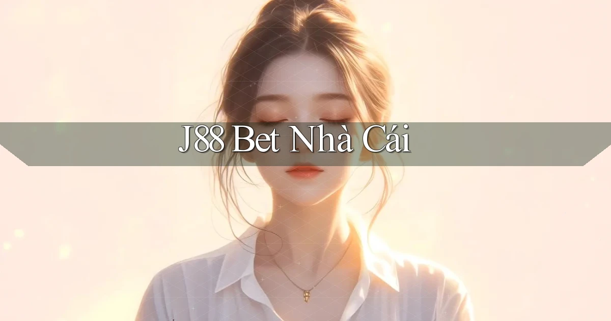 j88 bet nhà cái