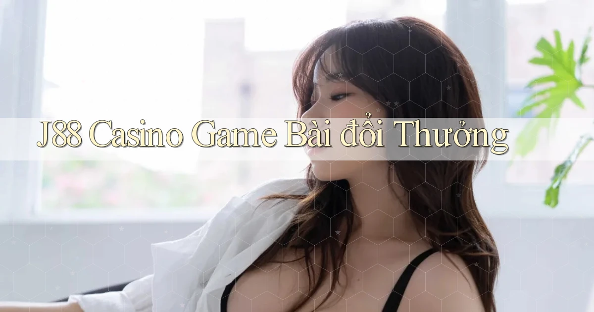 j88 casino game bài đổi thưởng