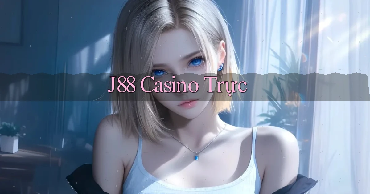 j88 casino trực