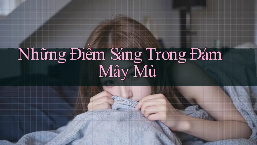 Những Điểm Sáng Trong Đám Mây Mù Những Điểm Sáng Trong Đám Mây Mù