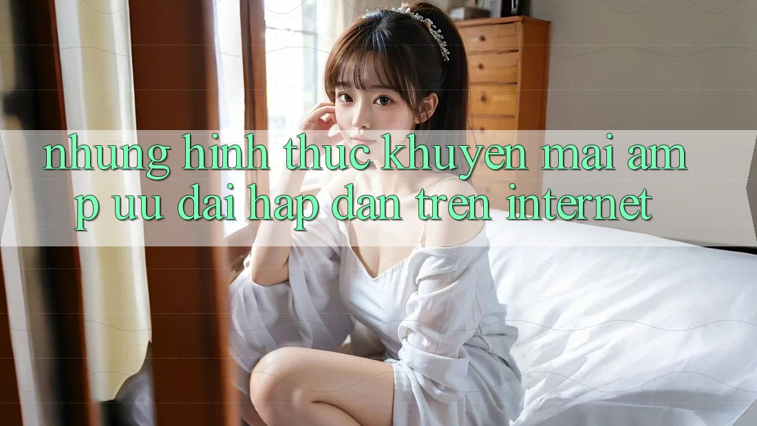 Những Hình Thức Khuyến Mãi &amp; Ưu Đãi Hấp Dẫn Trên Internet