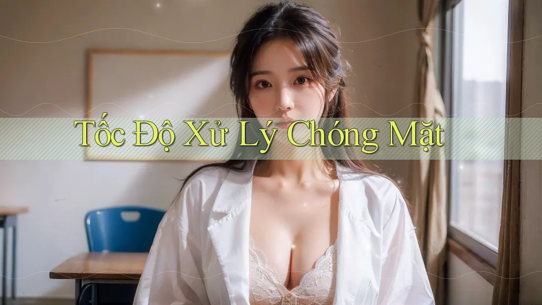 Tốc Độ Xử Lý Chóng Mặt